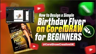 Tutorial | How to Design a Simple Birthday Flyer on CorelDRAW 2024 for Beginners | Intermediate