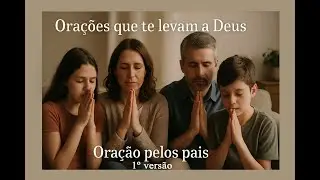 7  Oração pelos pais 02 versão