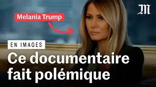 Les polémiques autour du documentaire sur Melania Trump