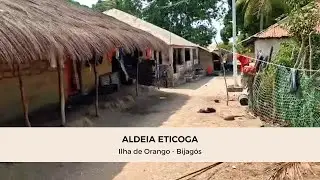 Aldeia Eticoga, Ilha de Orango - Arquipélago dos Bijagós (Guiné-Bissau)