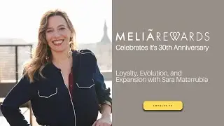 Video Podcast: Meli&aacute; Rewards Celebrates It's 30th Anniversary