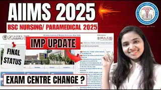 Form Update for AIIMS Bsc Nursing/ Paramedical 2025 I Exam Center Change I Important Information