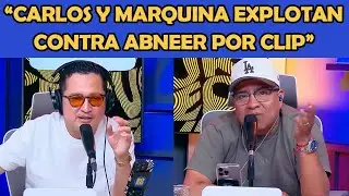 CARLOS Y MARQUINA no SE GUARDAN NADA tras ESCUCHAR CLIP DE ABNEER | LA RORO NETWORK OUKE