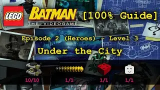 [100% Guide] LEGO Batman - Episode 2-3 (Heroes) 