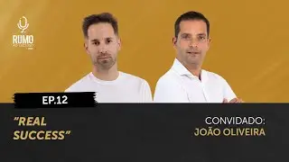 EP.12 | Real Success - Jo&atilde;o Oliveira, Master da &ldquo;Realty ONE Group Portugal&rdquo;