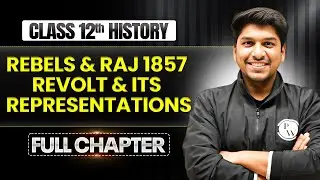 Rebels and Raj1857 Revolt  Class 12 One Shot | Class 12 History Chapter 10 | TANDAV 2026
