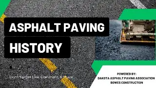 Asphalt & Asphalt Paving History