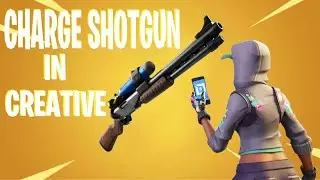 How to get *Charge Shotgun* in NO FILL Creative