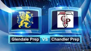 Game of the Week: Glendale Prep vs.  Chandler Prep