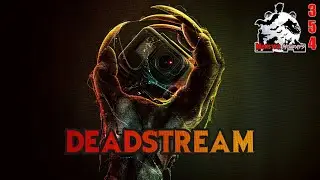 Monster Mondays Episode #354 - Deadstream