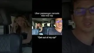 Uber Passenger Cancels Mid Ride & Gets Kicked Out!