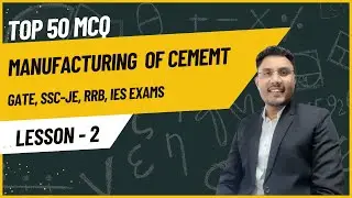 Top 50 MCQ on Manufacturing of Cement for GATE | SSC JE | RRB and IES exam preparation