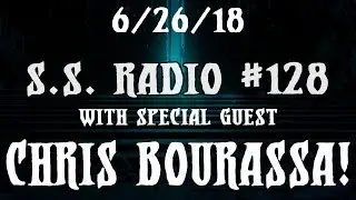 THE COLOR OF MADNESS SPECIAL: CHRIS BOURASSA INTERVIEW!! - S.S. RADIO #128