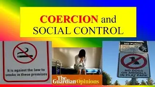 COERCION and SOCIAL CONTROL  - Sociology