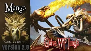 Mango | Glaive WP Jungle - Vainglory hero gameplay from a pro player