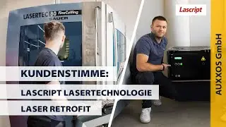 Laser-Retrofit statt Neukauf: Austausch eines Lasag-Lasers durch AUXXOS Faserlaser bei Lascript