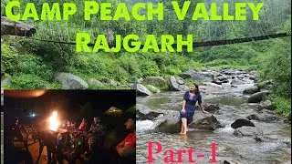 Camp Peach Valley RAJGARH(Himachal pradesh)Part -1 Peach valley of Himachal #incrediblehimachal