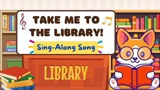Sing-Along Song with Lyrics FOR KIDS | Take Me to the Library!