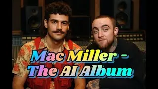 #MacMiller An AI Tribute Album