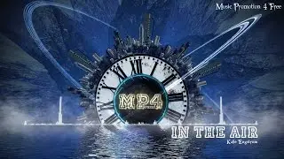 In The Air by Kalle Engstrom - [House Music]
