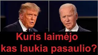Trampas ar Baidenas, pasaulis po Amerikos prezidento rinkimų?