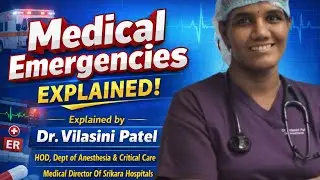 Medical Emergencies | Explained by Dr. Vilasini Patel | MedTalks | Srikara Hospitals 
