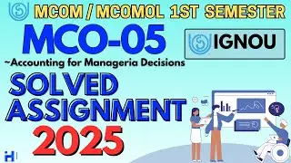MCO-05 SOLVED ASSIGNMENT JULY 2025 | IGNOU MCOM 1ST SEMESTER SOLVED ASSIGNMENT 2025-26