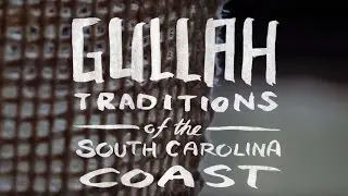 Gullah Traditions Of The South Carolina Coast Teaser