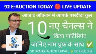 DD Free Dish 92E Auction Live Update | 10 New Channels Participated | DD Free Dish Latest News Today
