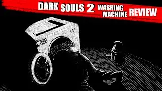 Обзор стиральных машин в DARK SOULS 2