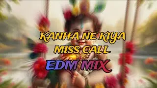KANHA NE KIYA MISS CALL REMIX ||  EDM MIX || JANMASHTAMI SPACIAL|| ARI MUSIC ZONE || #djsidayremix 