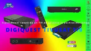 TiVuSat Digiquest Ti9 esportazione importazione lista canali