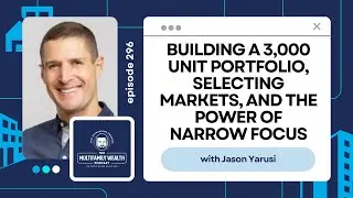 Portfolio Building, Selecting Markets, & The Power of Narrow Focus | Jason Yarusi @liveonehundred