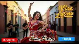 Romantic Mexican Salsa Remix &ndash; Latin Love Beats for the Heart
