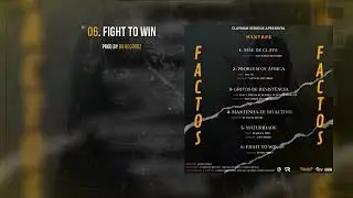 06. FIGHT TO WIN (PROD. BY D9 RECORDZ)