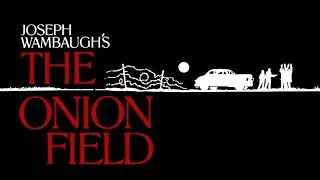 The Onion Field 1979 Film | John Savage, Ted Danson | Movie Review