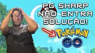 PG SHARP N&atilde;o Abre Solu&ccedil;&atilde;o - PG Sharp N&atilde;o entra Solu&ccedil;&atilde;o
