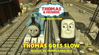 Thomas Goes Slow | Written by FamousEngines
