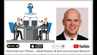 #054 Prof Liam O'Brien - ABnB Reviews & Built Environment Research - Edifice Complex Podcast