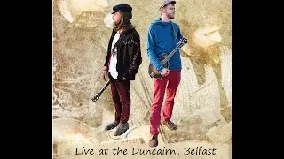 Lappalie Duo - Live at the Duncairn, Belfast