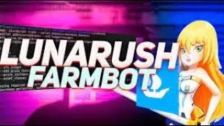 Luna Rush Bot | Luna Rush Macro Bot | Afk Farm Bot NFT | Undetected Bot [New Updated]