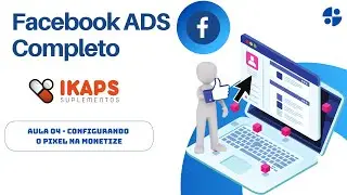 Aula 05  - Configurando o Pixel na Monetizze