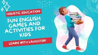 Fun English Games and Activities for Kids  Learn with Laughter!