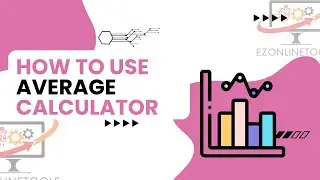 How to Use Average Calculator Tool Online By Ezonlinetools.com