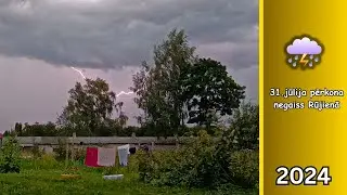 31 July thunderstorm in Rūjiena, Latvia
