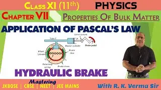 Hydraulic Brakes | Application of Pascal&rsquo;s Law | Class 11 Physics | R.K. Verma Sir
