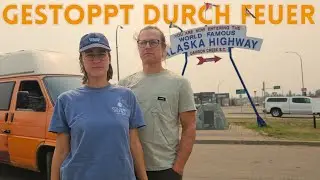 Alaska Highway gesperrt – 1000 km Umweg! Vanlife in Kanada Vlog #46