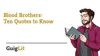 Blood Brothers: TEN QUOTES YOU NEED TO KNOW (ALL exam boards, GCSE, A Level and more)