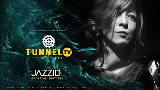 Tunnel TV ep115 w/ DJANE JAZZID | Psy- & Dirty-Proggy