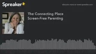Screen-Free Parenting